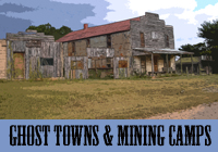 Ghost Towns and Mining Camps