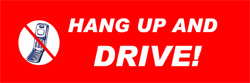 HANG UP AND DRIVE!