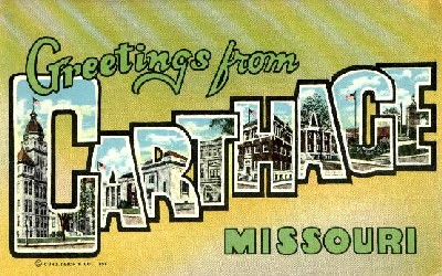 Greetings From Carthage, Missouri