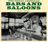 Great American Bars and Saloons by kathy Weiser