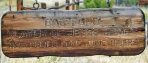 Sign where Bob Ford was originally buried in Creede, Colorado.